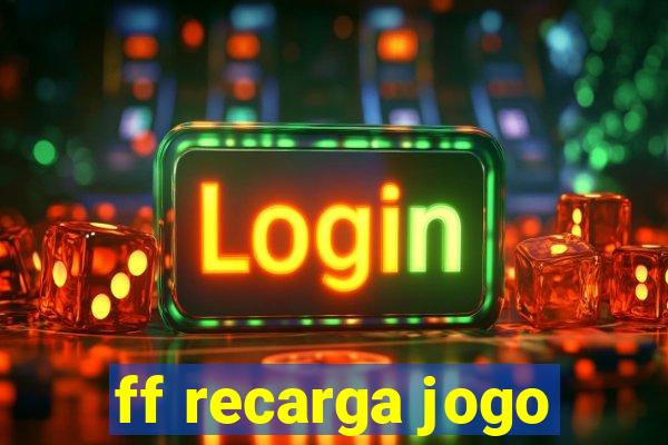 ff recarga jogo